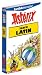 Asterix - Learn Latin: for Intermediate/Advanced Learners
