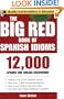 The Big Red Book of Spanish Idioms: 12,000 Spanish and English Expressions