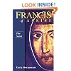 Francis of Assisi - The Saint: Early Documents, vol. 1 (Francis of Assisi: Early Documents)