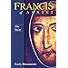 Francis of Assisi: The Saint Vol 1 (Francis of Assisi: Early Documents)