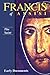 Francis of Assisi - The Saint: Early Documents, vol. 1 (Francis of Assisi: Early Documents)