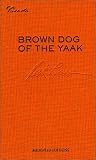 Brown Dog of the Yaak: Essays on Art and Activism (Credo)