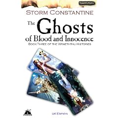 The Ghosts of Blood and Innocence: Bk. 3: The Third Book of the Wraeththu Histories: UK Edition Bk. 3