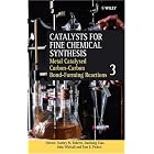 Catalysts for Fine Chemical Synthesis, Catalysts for Carbon-Carbon Bond Formation (Catalysts For... by Stanley M. Roberts, Jianliang Xiao, John Whittall, and Tom E. Pickett