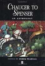 Chaucer to Spenser: An Anthology of Writing in English, 1375-1575 (Blackwell Anthologies)