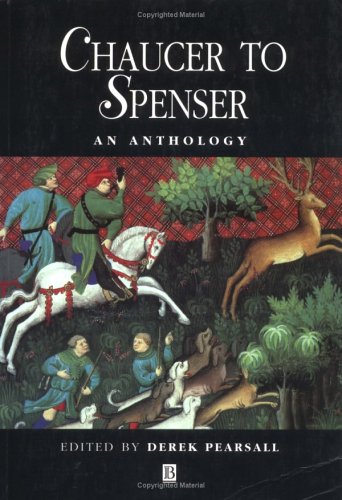 Chaucer to Spenser: An Anthology of Writing in English, 1375-1575 (Blackwell Anthologies)