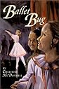 Ballet Bug