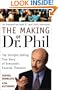 The Making of Dr. Phil: The Straight-Talking True Story of Everyone's Favorite Therapist
