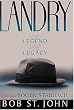Landry: The Legend and the Legacy