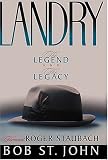 Landry: The Legend And The Legacy