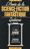 Annee de la Science Fiction et du Fantastqiue Quebecois 1988