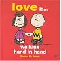Love is Walking Hand in Hand (Peanuts Gift Books)