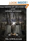 Illusions of Grandeur and Other Stories