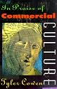 In Praise of Commercial Culture