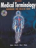 Medical Terminology: Language For Health Care with CD-ROM