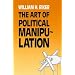The Art of Political Manipulation