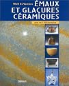 Emaux et glaçures céramiques : Plus 1100 formules