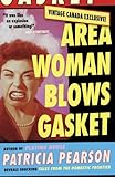 Area Woman Blows Gasket: Tales from the Domestic Frontier