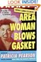 Area Woman Blows Gasket: Tales from the Domestic Frontier