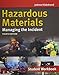 Hazardous Materials: Managing the Incident, Student Workbook: .