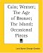 Cain; Werner; The Age of Bronze; The Island; Occasional Pieces