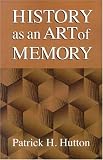 History as an Art of Memory