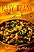 Books : Easy Beans: Fast and Delicious Bean, Pea, and Lentil Recipes