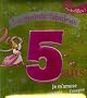 Le monde fabuleux de mes 5 ans : Pour les filles !