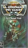 La Compagnie des glaces, tome 2 : Le chenal noir