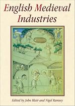 English Medieval Industries: Craftsmen, Techniques, Products