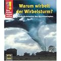 Was Kinder wissen wollen. Warum wirbelt der Wirbelsturm?: Verbl�ffende Antworten �ber Naturkatastrophen