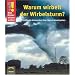 Was Kinder wissen wollen. Warum wirbelt der Wirbelsturm?: Verbl�ffende Antworten �ber Naturkatastrophen