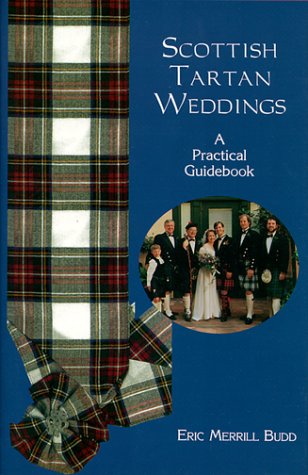 Scottish Tartan Weddings: A Practical Guidebook (Weddings/Marriage)