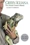 Green Iguana: The Ultimate Owner's Manual