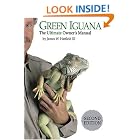 Green Iguana: The Ultimate Owner's Manual by James W., III Hatfield