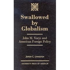 Swallowed By Globalism: John M. Vorys and American Foreign Policy