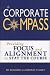 Books : The Corporate Compass: Providing Focus and Alignment to Stay the Course (Setting Course to Focus People's Energy)