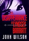 The disappearance of Lyndsey Barratt : a psychological thriller