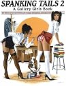 Spanking Tails Vol 2 - A Gallery Girls Book