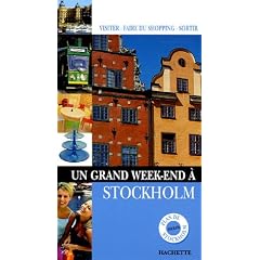 Un grand week-end � Stockholm