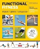 Produkt-Bild: Functional Fitness: Der neue Fitnesstrend f&uuml;r Anf&auml;nger, Fortgeschrittene und Profis: einfach / effektiv / zeitsparend