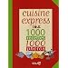 Cuisine express : 1000 Recettes, 1000 photos
