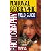 National Geographic Photography Field Guide: Digital (Photography Field Guides)