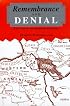 Remembrance and Denial: The Case of the Armenian Genocide
