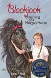 Blackjack: Dreaming of a Morgan Horse (Morgan Horse Series) (Morgan Horse Series)