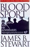 BLOOD SPORT: The President and His Adversaries