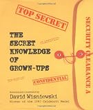 The Secret Knowledge of Grown-ups