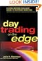 Day Trading on the Edge: A Look-before-You-Leap Guide to Extreme Investing
