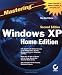 Mastering Windows XP Home Edition (Mastering...)