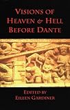 Visions of Heaven & Hell Before Dante